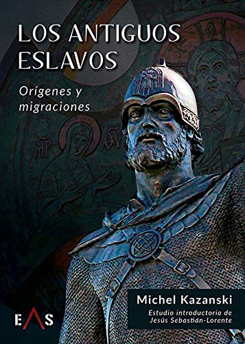 Los antiguos eslavos. Orígenes y migraciones. Book Cover
