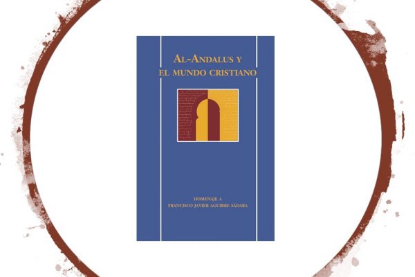 Al-Andalus y el mundo cristiano. Relaciones sociales y culturales, intercambios económicos y aspectos jurídico-institucionales Book Cover