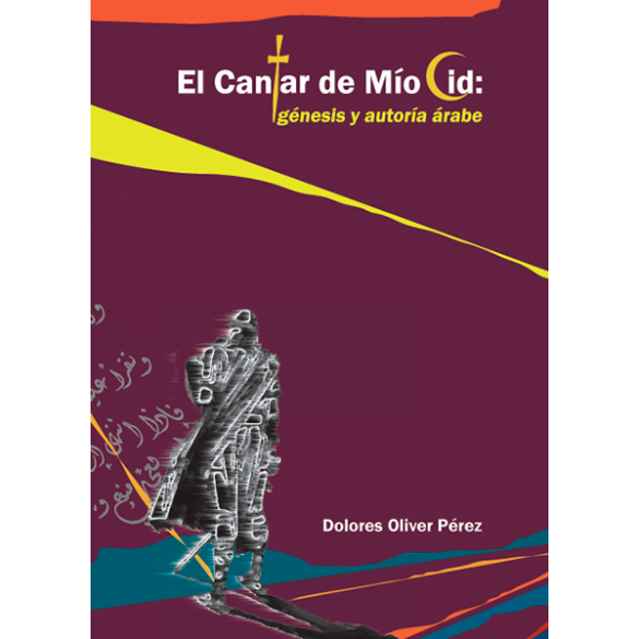 El Cantar de Mío Cid: génesis y autoría árabe
