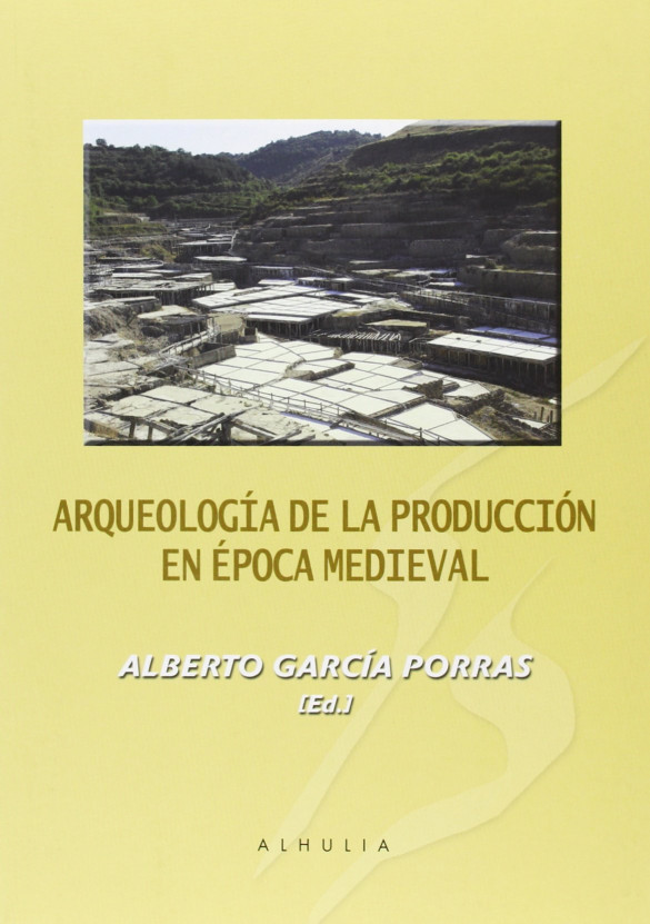 Arqueología de la producción en época medieval