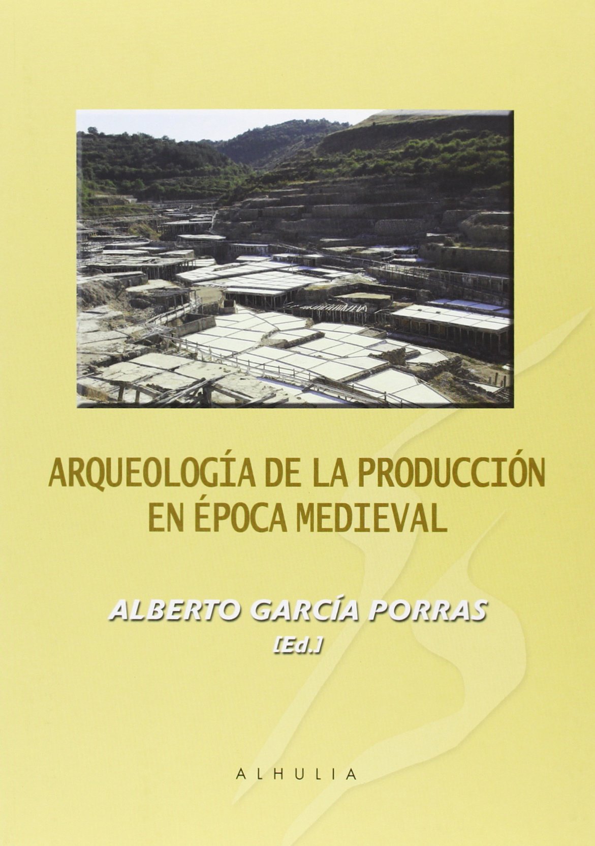 Arqueología de la producción en época medieval Book Cover