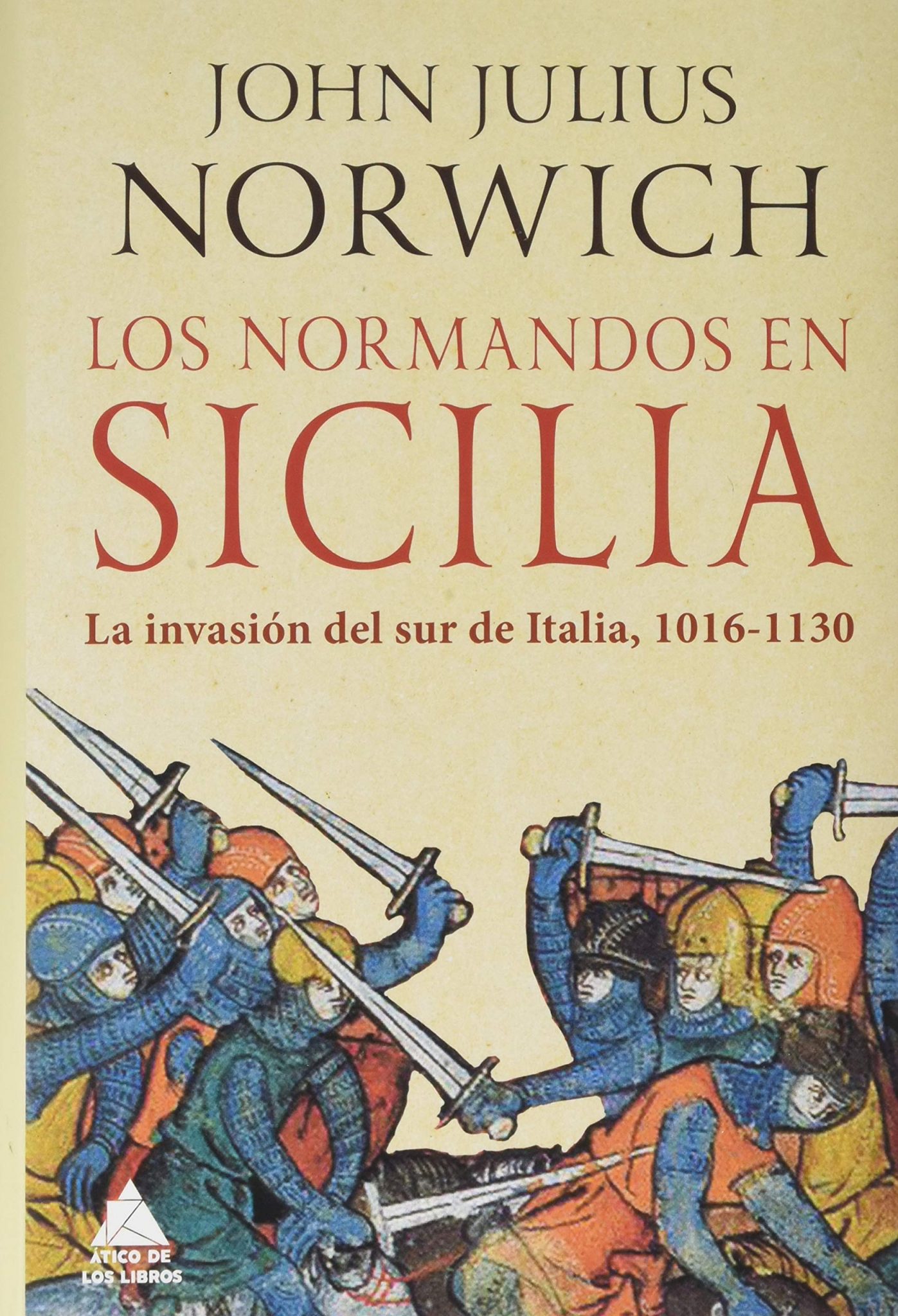 Los normandos en Sicilia: La invasión del sur de Italia, 1016-1130 Book Cover
