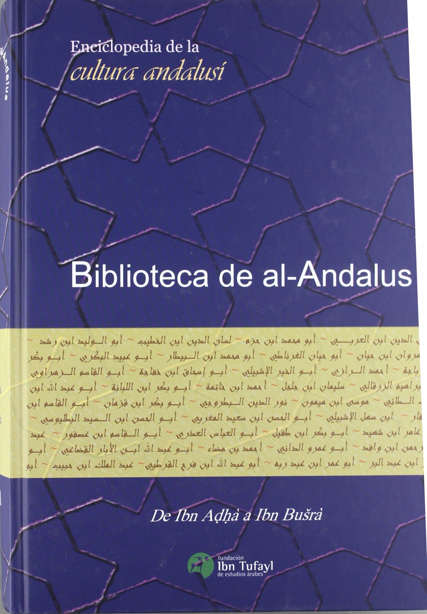 Biblioteca de al-Andalus. Vol. 2: De Ibn Adha a Ibn Busra Book Cover