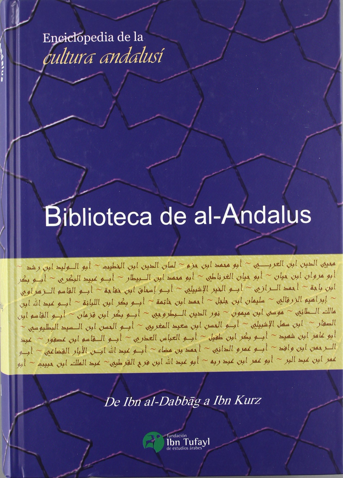 Biblioteca de al-Andalus. Vol. 3: De Ibn al-Dabbag a Ibn Kurz
