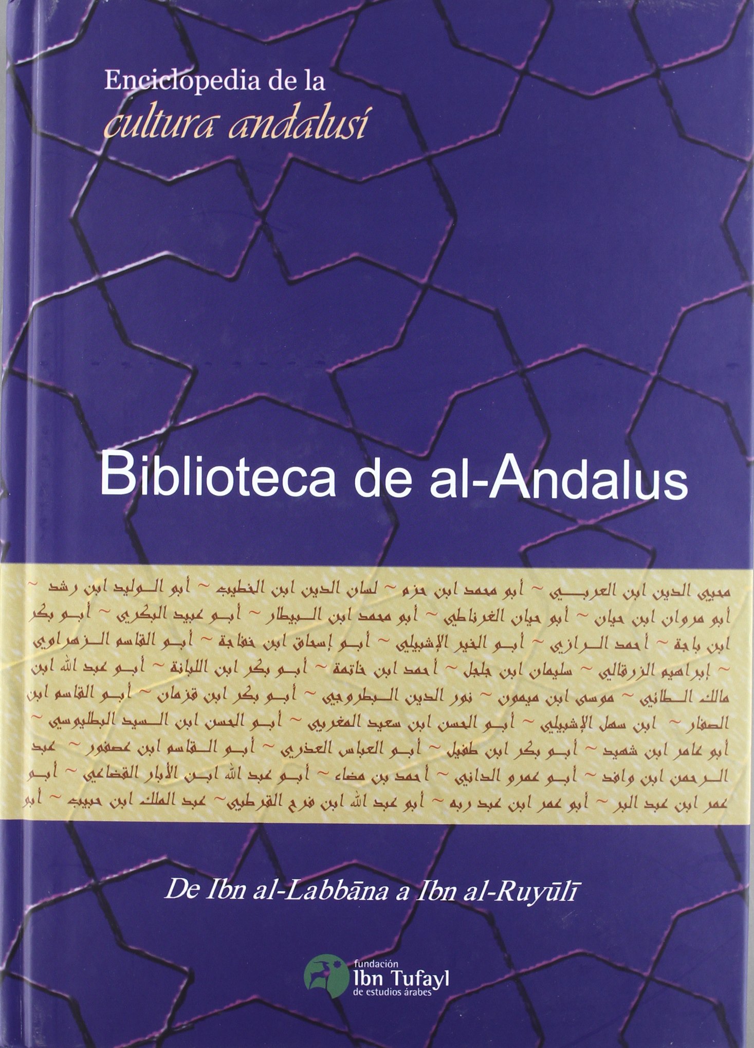 Biblioteca de al-Andalus. Vol. 4: De Ibn al-Labbana a Ibn al-Ruyuli Book Cover