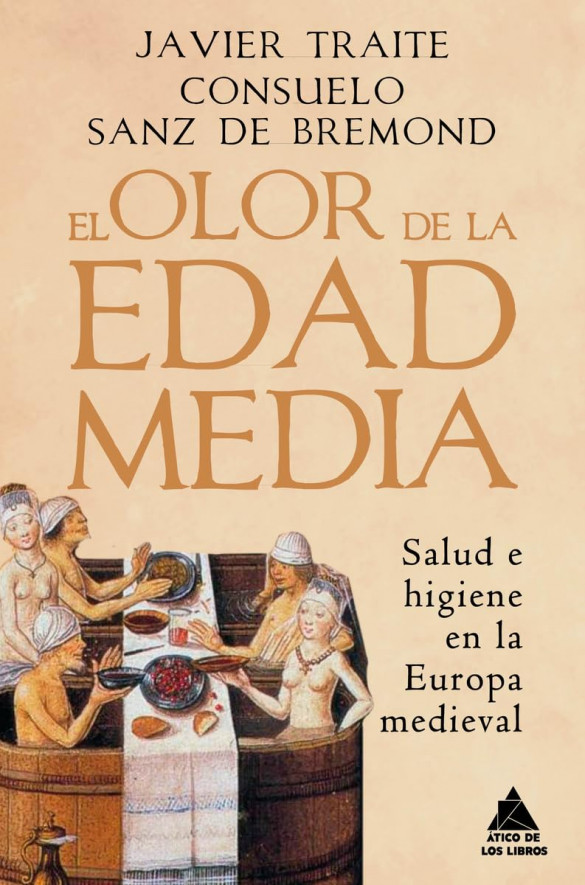 El olor de la Edad Media: Salud e higiene en la Europa Medieval