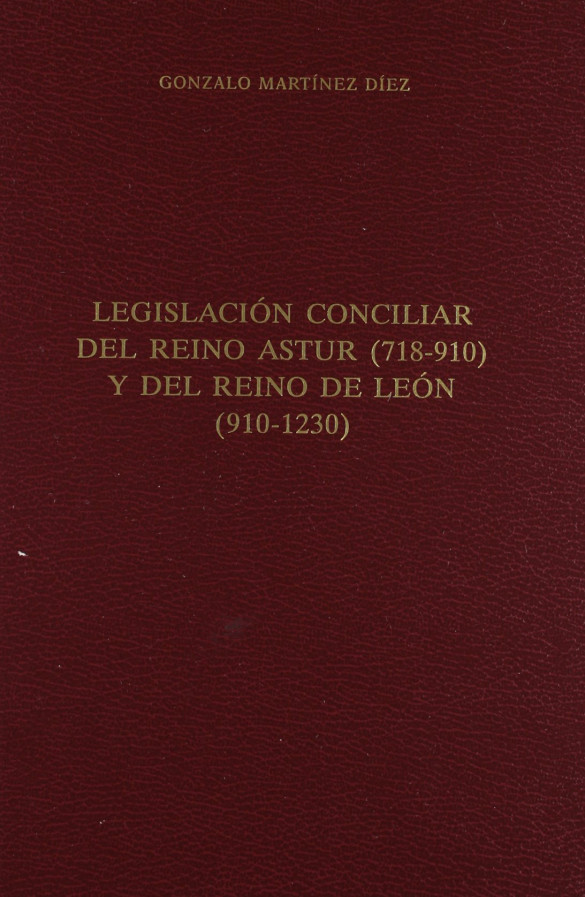Legislación conciliar del Reino Astur (718-910) y del Reino de León (910-1230)