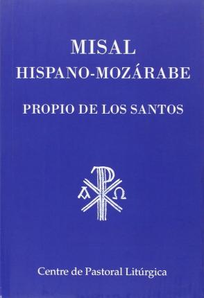 Misal Hispano-mozárabe. Propio de los santos Book Cover