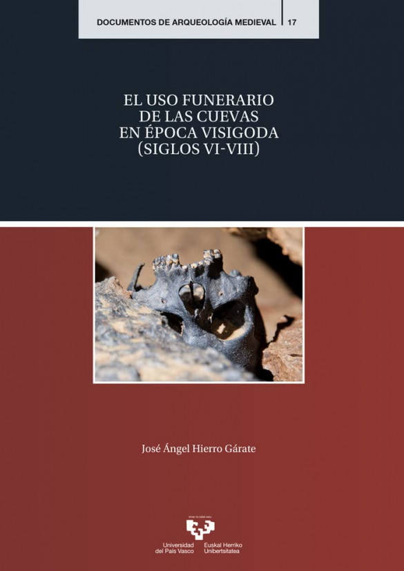 El uso funerario de las cuevas en época visigoda (siglos VI-VIII)