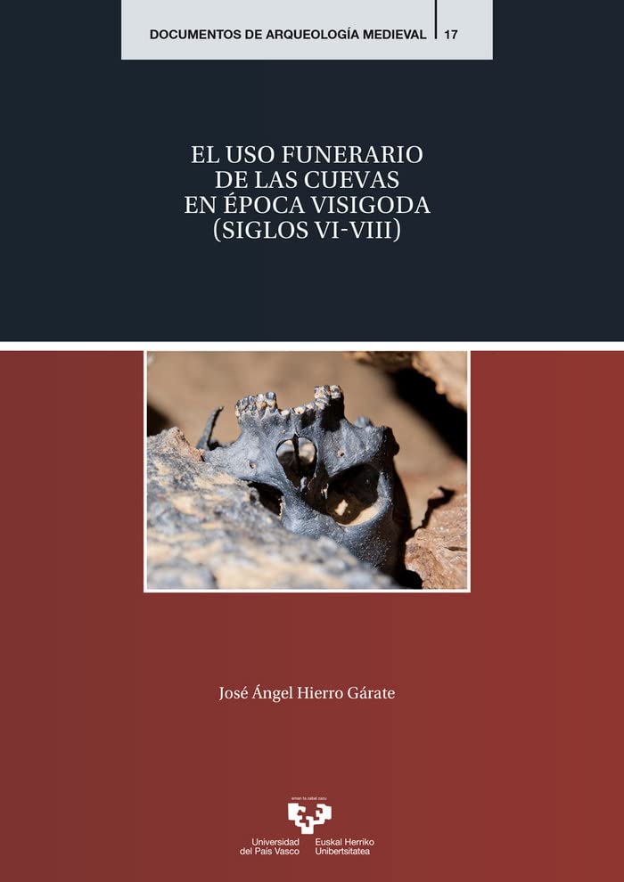 El uso funerario de las cuevas en época visigoda (siglos VI-VIII) Book Cover