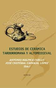 Estudios de cerámica tardorromana y altomedieval Book Cover