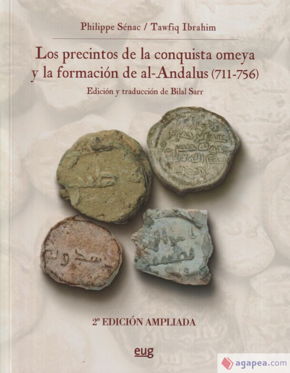 Precintos de la conquista Omeya y la formación de Al-Ándalus (711-756). 2ª edición ampliada