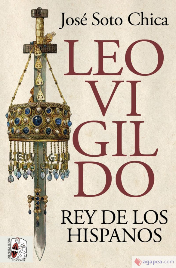 Leovigildo. Rey de los hispanos