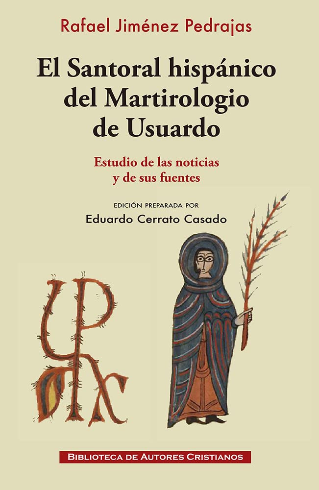 El santoral hispánico del Martirologio de Usuardo. Estudio de las noticias y sus fuentes Book Cover