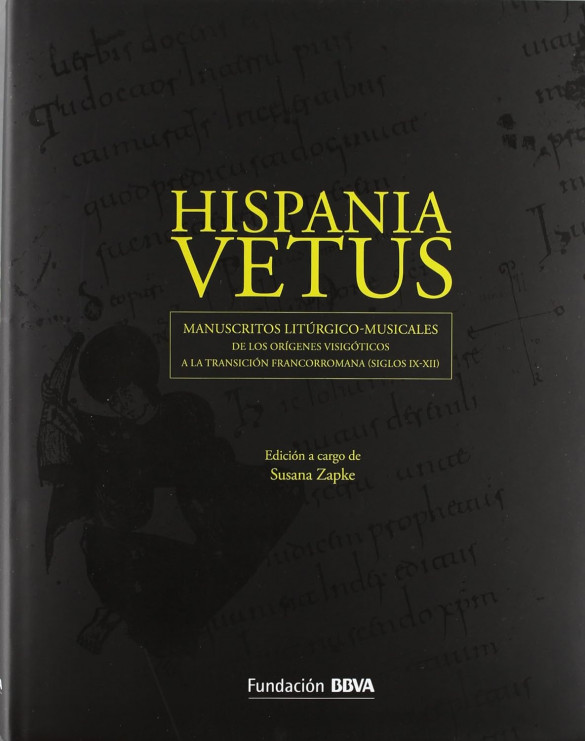 Hispania vetus: manuscritos litúrgico-musicales: de los orígenes visigóticos a la transición francorromana (siglos IX-XII) 