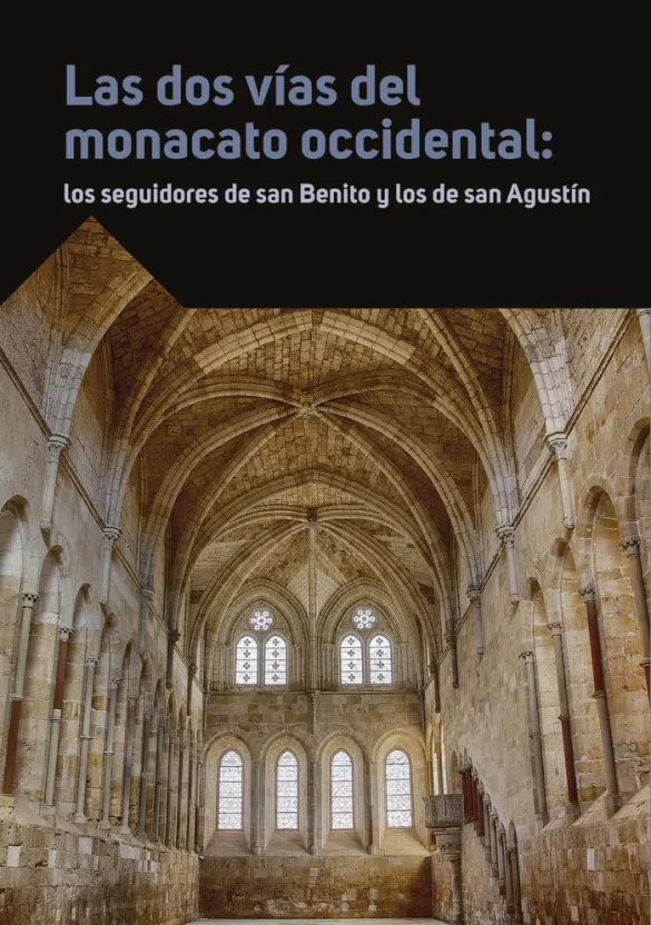 Las dos vías del monacato medieval occidental