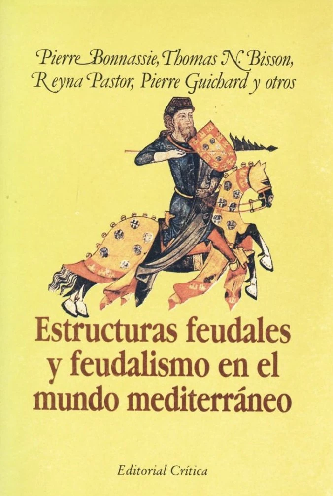 Estructuras feudales y feudalismo en el mundo mediterráneo (siglos X-XIII) Book Cover