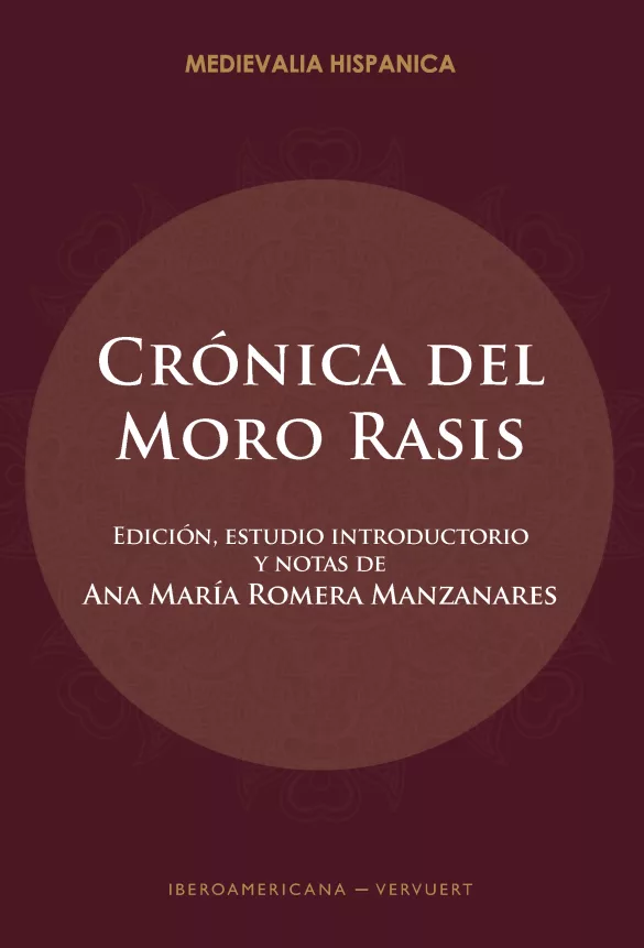 Crónica del moro Rasis. Edición, estudio introductorio y notas