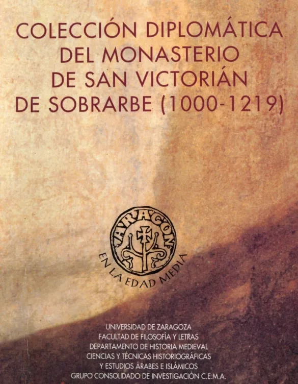 Colección diplomática del monasterio de San Victorián de Sobrarbe (1000 -1219)
