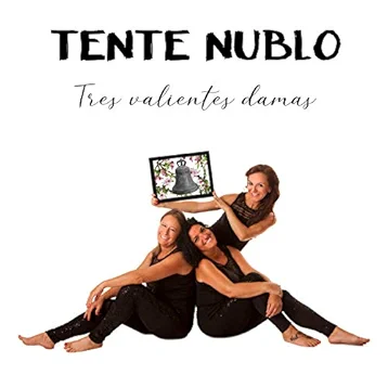 Tres valientes damas - Tente Nublo
