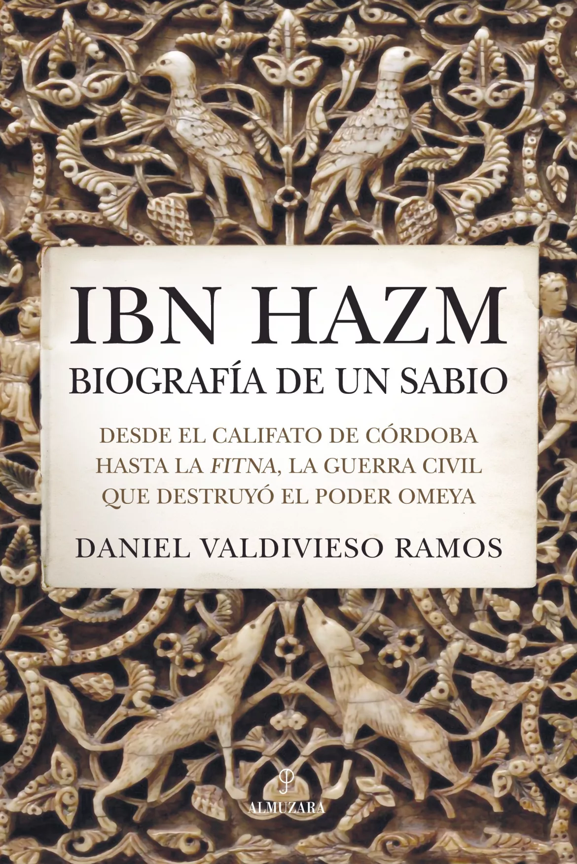 Ibn Hazm, biografía de un sabio