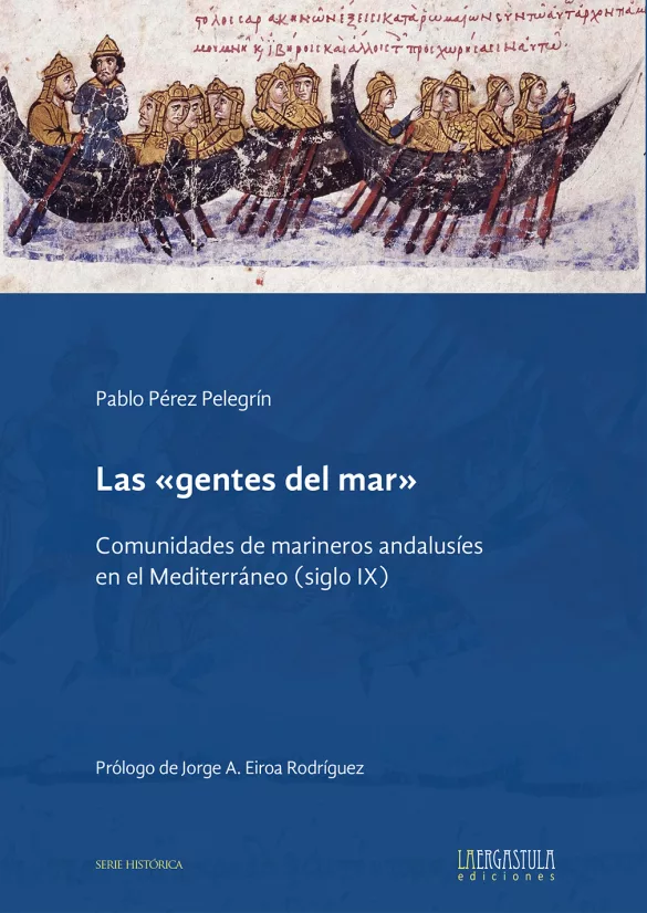 Las «gentes del mar». Comunidades de marineros andalusíes en el Mediterráneo (siglo IX)